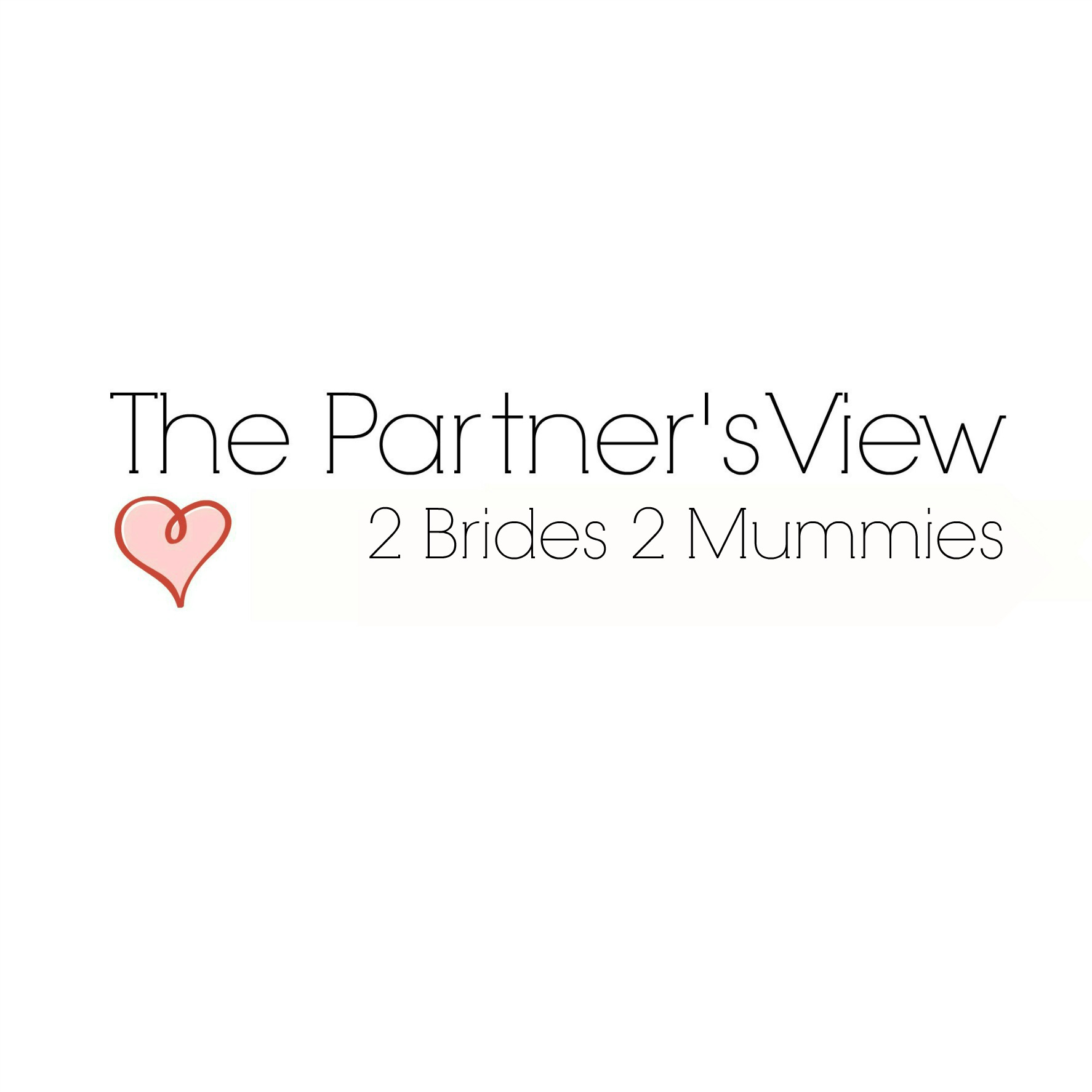 The Partners View featuring 2 Brides 2 Mummies