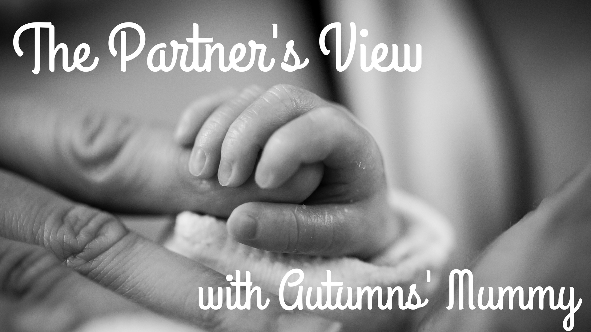 The Partner's View - Autumn's Mummy
