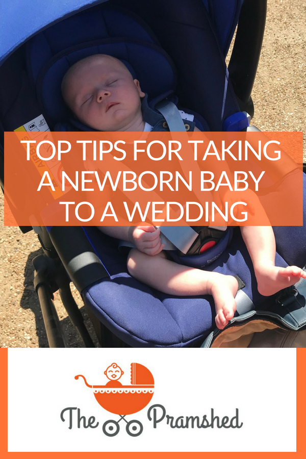My top tips on taking a newborn baby to a wedding Claire Moran Designs